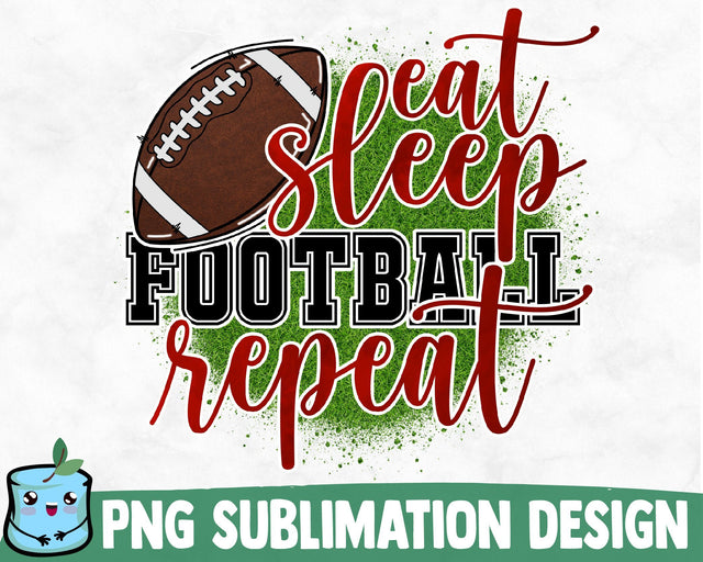 Eat Sleep Football Repeat Sublimation Design Sublimation MintyMarshmallows 