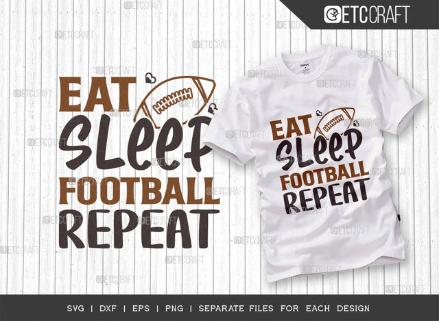 Eat Sleep Football Repeat SVG Cut File | Sports Svg | Football Svg | Funny Football Svg | Football Game Svg | Quote Design SVG ETC Craft 
