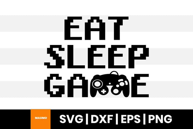Eat sleep game, gaming svg quote SVG Maumo Designs 
