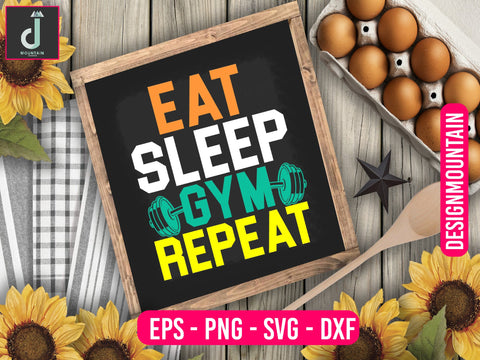 Eat sleep gym repeat cut files SVG Alihossainbd 