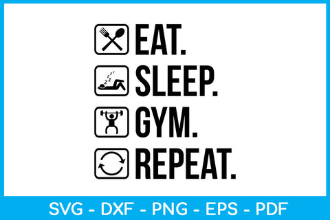 Eat Sleep Gym Repeat Hobby SVG PNG PDF Cut File SVG Creativedesigntee 