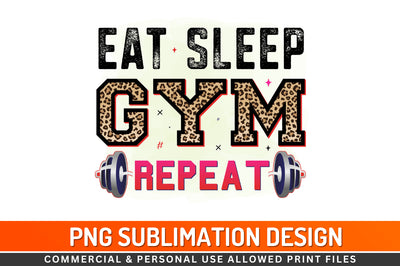 Eat sleep gym repeat Sublimation PNG Sublimation Regulrcrative 