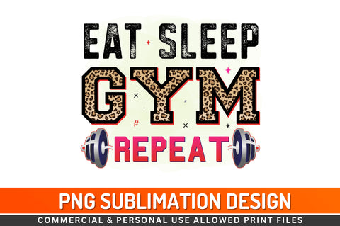 Eat sleep gym repeat Sublimation PNG Sublimation Regulrcrative 
