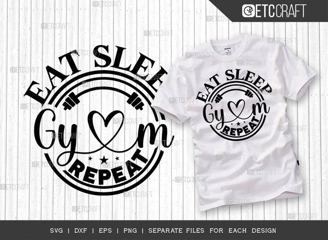 Eat Sleep Gym Repeat SVG Cut File, Weights Svg, Gym Svg, Fitness Svg, Workout Svg, Bodybuilding Svg, Gym Quotes, ETC T00193 SVG ETC Craft 