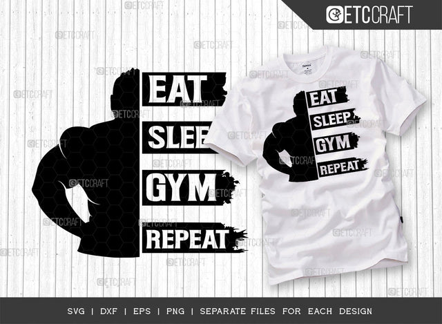 Eat Sleep Gym Repeat SVG Cut File, Weights Svg, Gym Svg, Fitness Svg, Workout Svg, Bodybuilding Svg, Gym Quotes, ETC T00193 SVG ETC Craft 
