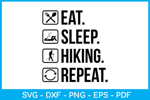 Eat Sleep Hiking Repeat Hobby SVG PNG PDF Cut File SVG Creativedesigntee 
