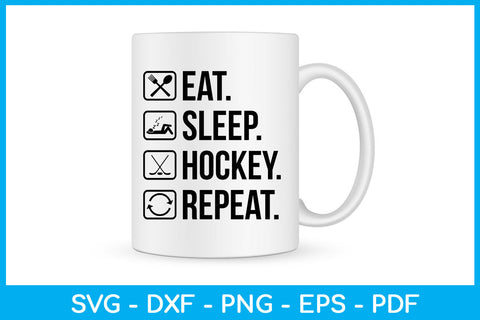 Eat Sleep Hockey Repeat Hobby SVG PNG PDF Cut File SVG Creativedesigntee 