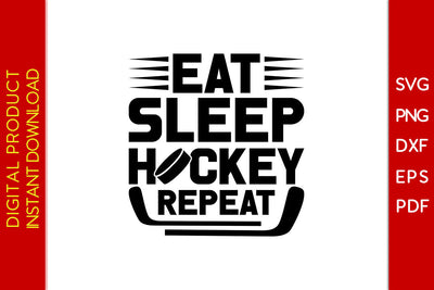 Eat Sleep Hockey Repeat Hockey SVG PNG PDF Cut File SVG Creativedesigntee 