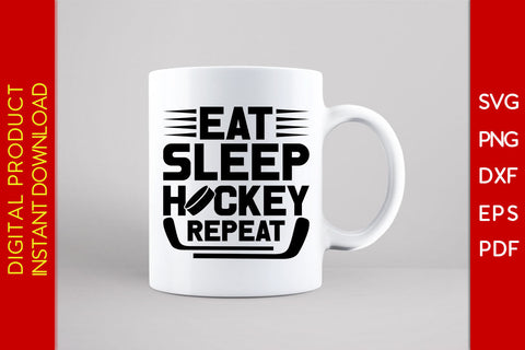 Eat Sleep Hockey Repeat Hockey SVG PNG PDF Cut File SVG Creativedesigntee 