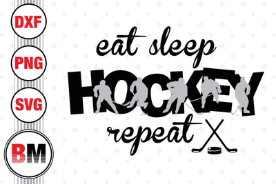 Eat Sleep Hockey SVG, PNG, DXF Files SVG BMDesign 