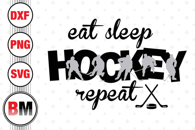Eat Sleep Hockey SVG, PNG, DXF Files SVG BMDesign 