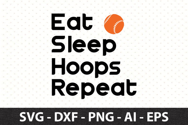 Eat Sleep Hoops Repeat svg SVG orpitasn 