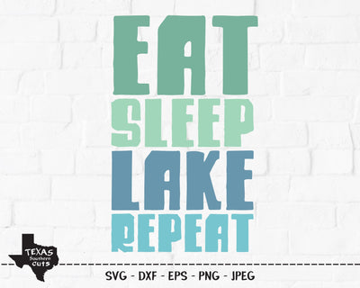 Eat Sleep Lake Repeat | Outdoor SVG SVG Texas Southern Cuts 