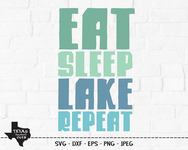 Eat Sleep Lake Repeat | Outdoor SVG SVG Texas Southern Cuts 