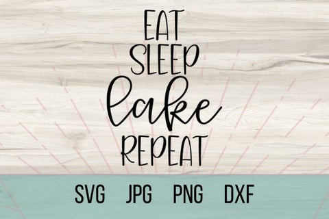 Eat Sleep Lake Repeat SVG Good Morning Chaos 
