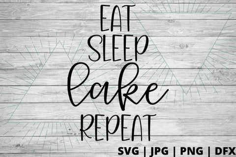 Eat Sleep Lake Repeat SVG Good Morning Chaos 