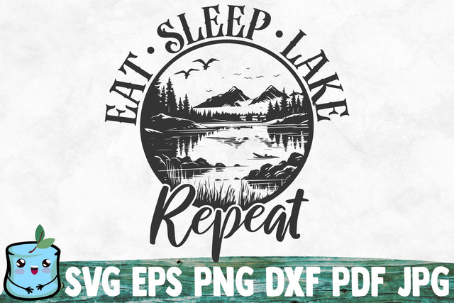 Eat Sleep Lake Repeat SVG MintyMarshmallows 