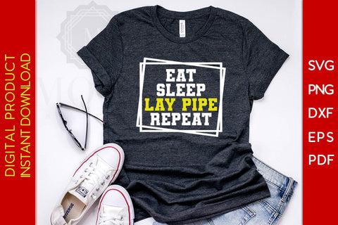 Eat Sleep Lay Pipe Repeat SVG PNG PDF Cut File SVG Creativedesigntee 