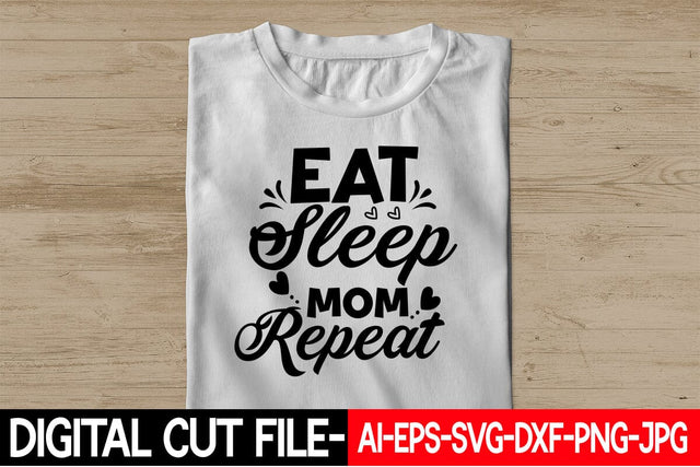 Eat Sleep Mom Repeat SVG Blessedprint 