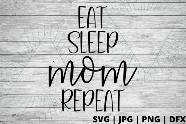Eat Sleep Mom Repeat SVG Good Morning Chaos 