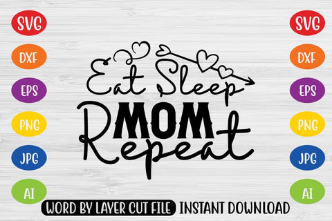 Eat Sleep Mom Repeat SVG SVG MStudio 