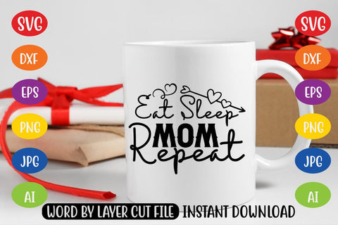 Eat Sleep Mom Repeat SVG SVG MStudio 