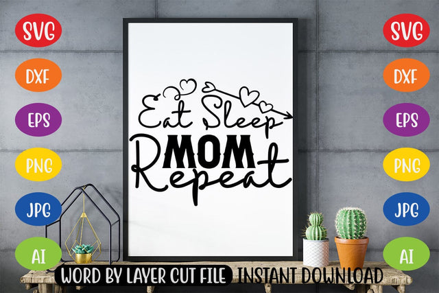 Eat Sleep Mom Repeat SVG SVG MStudio 