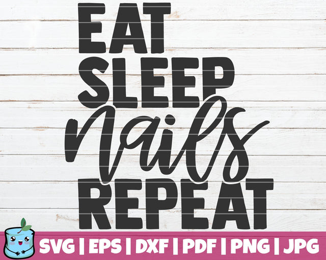 Eat Sleep Nails Repeat SVG MintyMarshmallows 