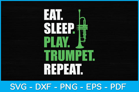 Eat Sleep Play Trumpet Repeat Funny Trumpet Player Svg Cutting File SVG artprintfile 