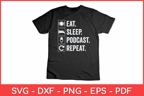 Eat Sleep Podcast Repeat Distressed Svg Design SVG artprintfile 