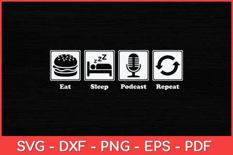 Eat Sleep Podcast Repeat Podcasting Svg Design SVG artprintfile 