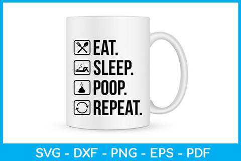 Eat Sleep Poop Repeat Hobby SVG PNG PDF Cut File SVG Creativedesigntee 