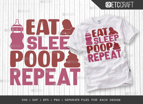 Eat Sleep Poop Repeat SVG Bundle | Newborn Svg | Child Svg | Cute Baby Svg | Baby Quotes | ETC T00097 SVG ETC Craft 