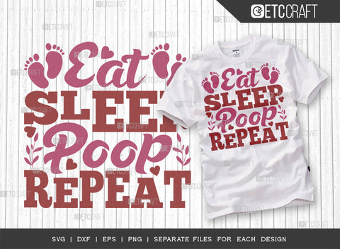 Eat Sleep Poop Repeat SVG Bundle | Newborn Svg | Child Svg | Cute Baby Svg | Baby Quotes | ETC T00097 SVG ETC Craft 