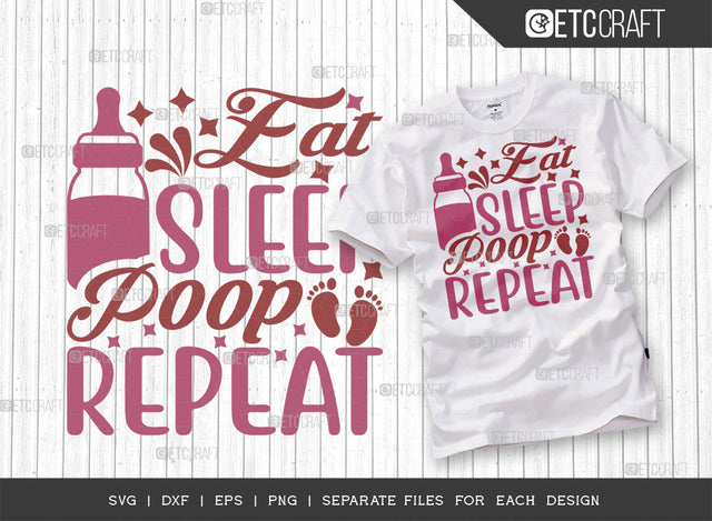 Eat Sleep Poop Repeat SVG Cut File | Newborn Svg | Child Svg | Cute Baby Svg | Baby Quotes | ETC T00097 SVG ETC Craft 