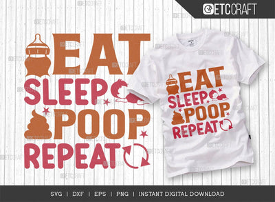 Eat Sleep Poop Repeat SVG Cut File, Newborn Svg, Child Svg, Cute Baby Svg, Baby Quotes, TG 01572 SVG ETC Craft 