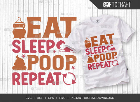 Eat Sleep Poop Repeat SVG Cut File, Newborn Svg, Child Svg, Cute Baby Svg, Baby Quotes, TG 01572 SVG ETC Craft 