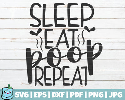 Eat Sleep Poop Repeat SVG MintyMarshmallows 