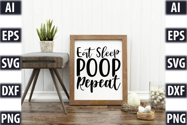 Eat Sleep Poop Repeat SVG SVGista 