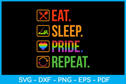 Eat Sleep Pride Repeat SVG PNG PDF Cut File SVG Creativedesigntee 