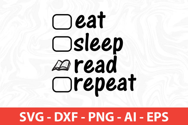 Eat Sleep Read Repeat SVG SVG nirmal108roy 