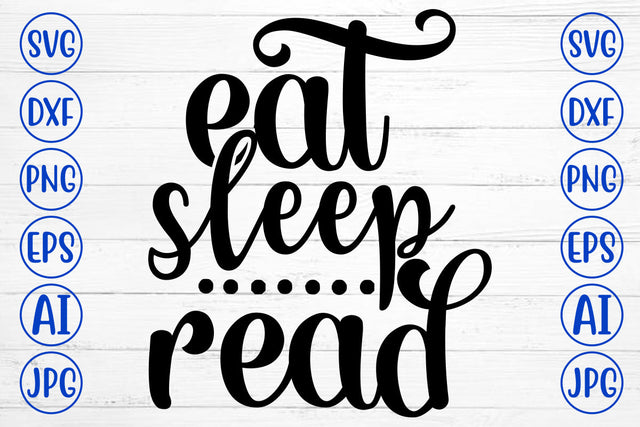 Eat Sleep Read SVG Cut File SVG Syaman 