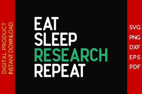 Eat Sleep Research Repeat PHD Graduation SVG PNG PDF Cut File SVG Creativedesigntee 