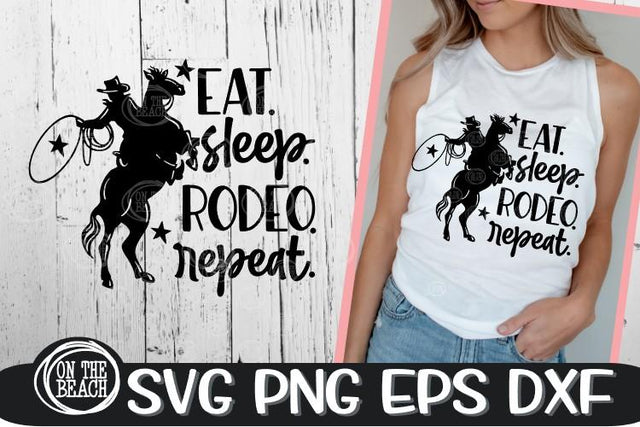 Eat - Sleep - Rodeo - Repeat - Rodeo SVG PNG EPS DXF SVG On the Beach Boutique 