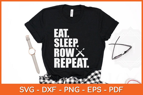 Eat Sleep Row Repeat Funny Rowing Svg Cutting File SVG Helal 