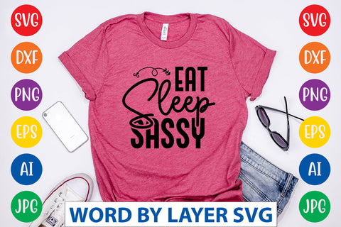 Eat Sleep Sassy, Sassy SVG SVG Rafiqul20606 