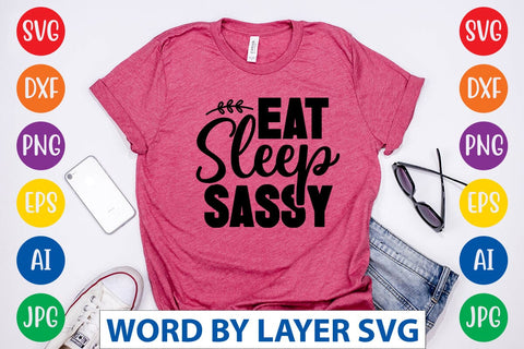 Eat Sleep Sassy SVG Design SVG Rafiqul20606 