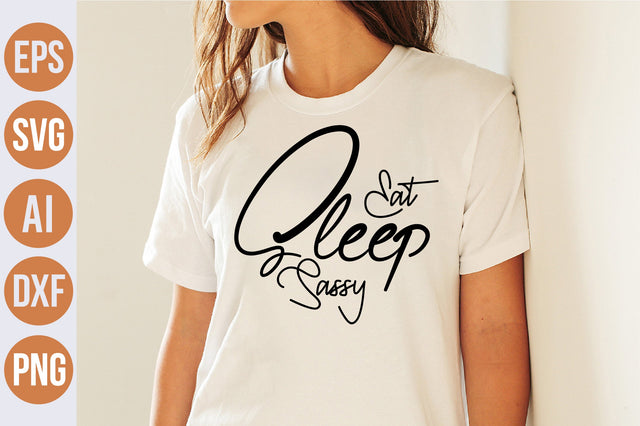 eat sleep sassy svg SVG nirmal108roy 