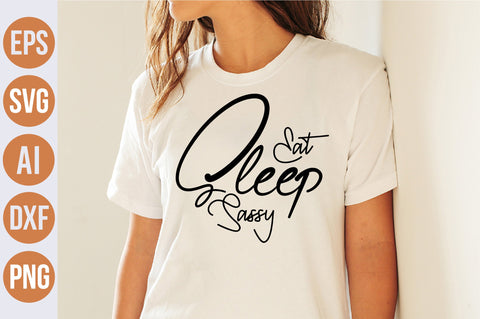 eat sleep sassy svg SVG nirmal108roy 