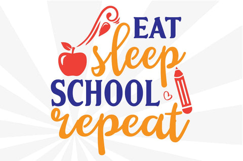 Eat Sleep School Repeat SVG Craftlabsvg24 